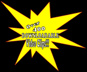 Over 400 Downloadable Video Clips!